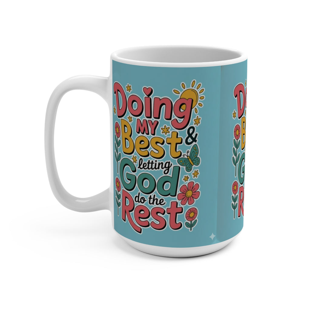 Doing My Best Letting God Do The Rest Mug — 15oz Inspirational Christian Coffee Cup